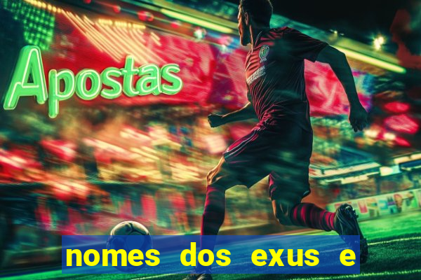 nomes dos exus e seus significados