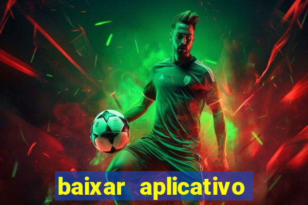 baixar aplicativo jogo do tigrinho