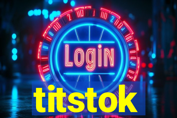 titstok