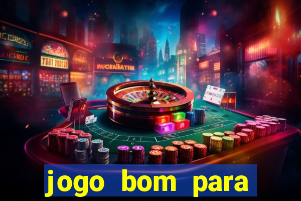 jogo bom para apostar hoje