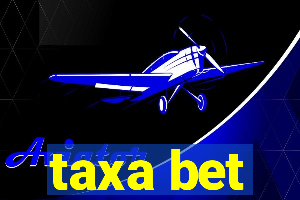 taxa bet