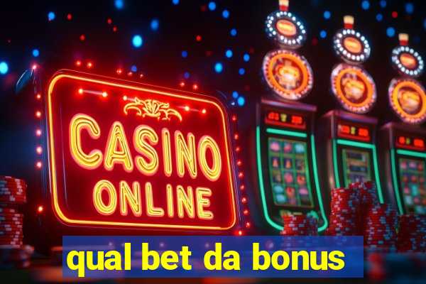 qual bet da bonus