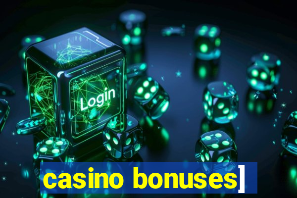 casino bonuses]