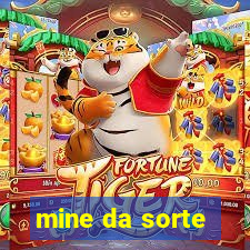 mine da sorte