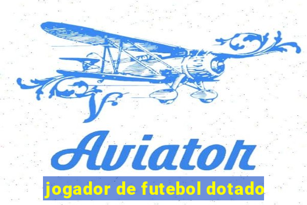 jogador de futebol dotado