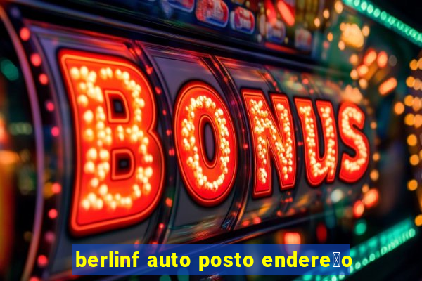 berlinf auto posto endere莽o