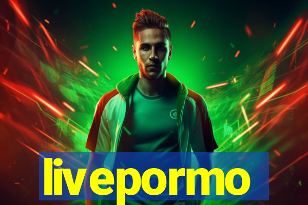 livepormo