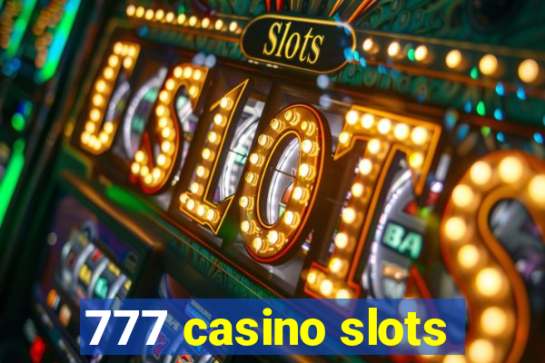 777 casino slots