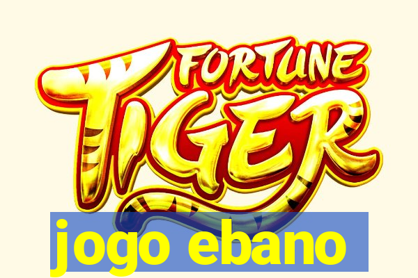 jogo ebano