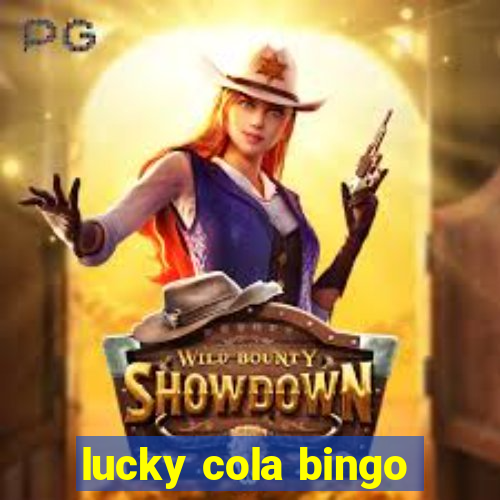 lucky cola bingo