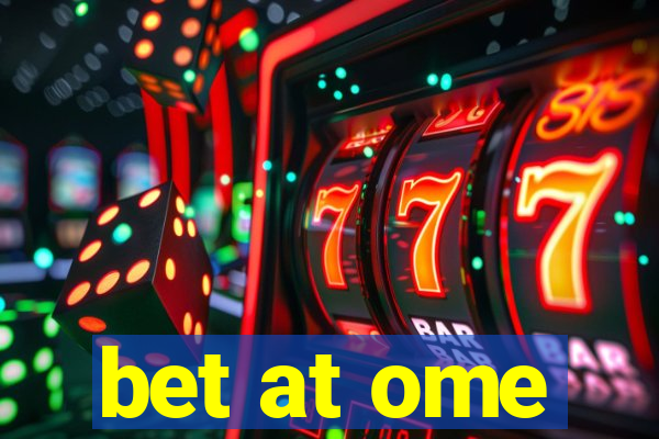 bet at ome