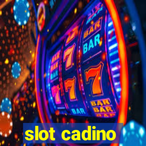 slot cadino