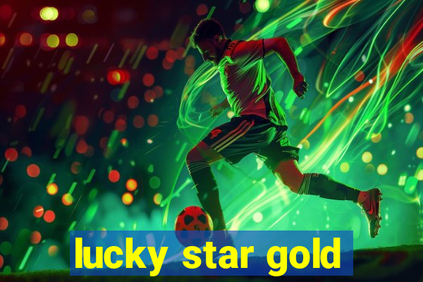 lucky star gold