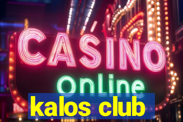 kalos club