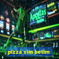 pizza sim betim