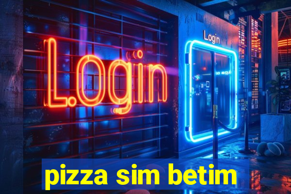 pizza sim betim