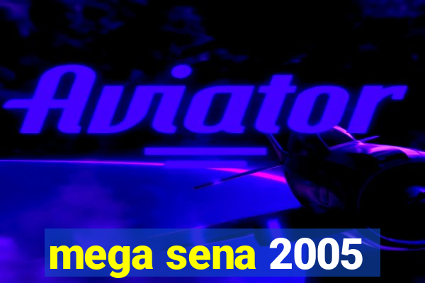 mega sena 2005