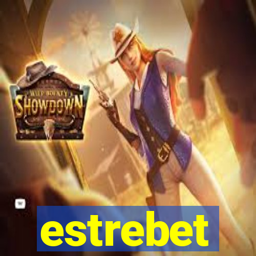 estrebet