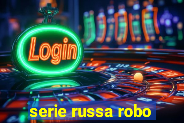 serie russa robo