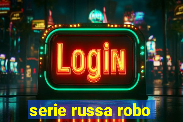 serie russa robo