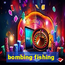 bombing fishing