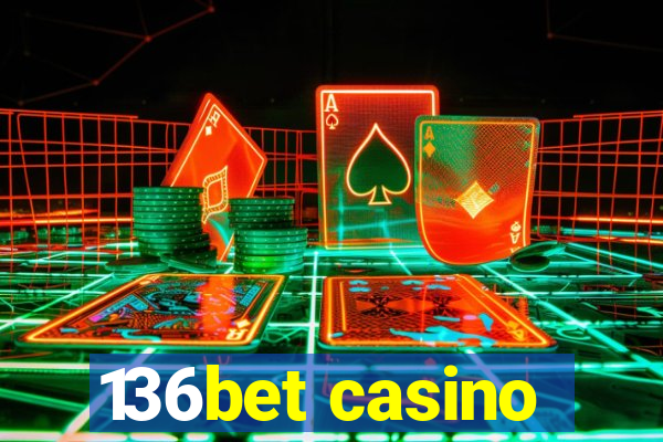 136bet casino