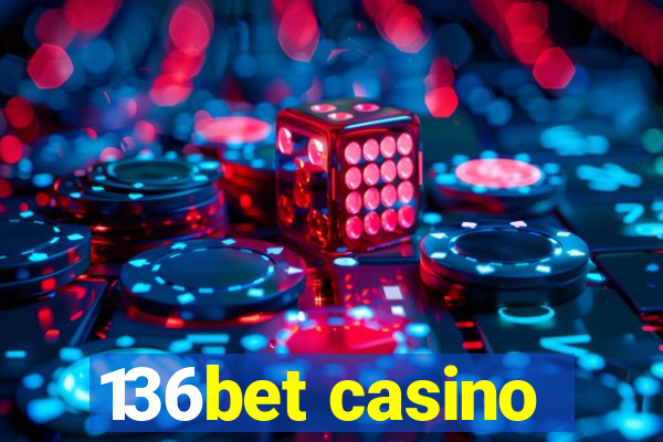 136bet casino