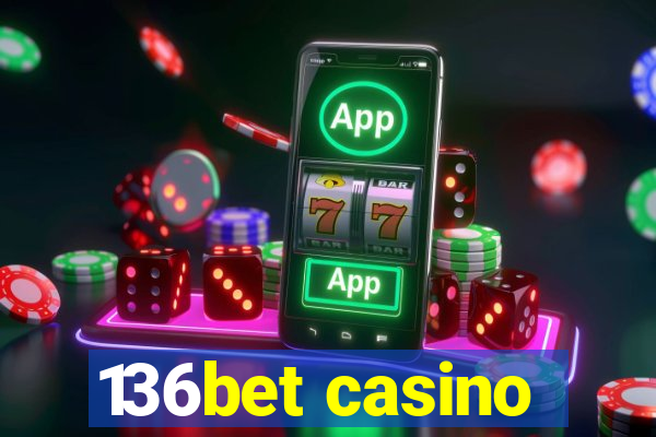 136bet casino