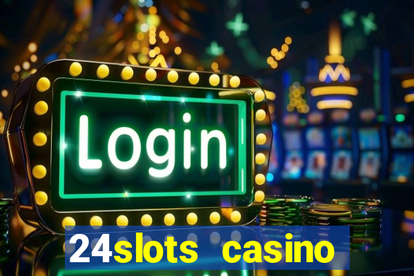 24slots casino bonus code