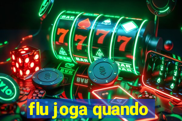 flu joga quando