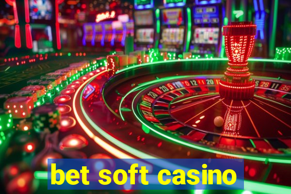 bet soft casino