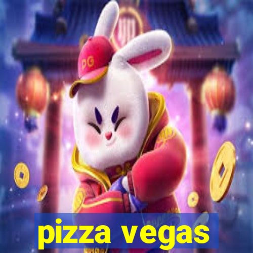 pizza vegas