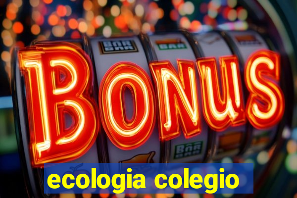 ecologia colegio