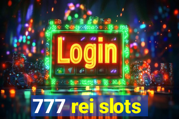 777 rei slots