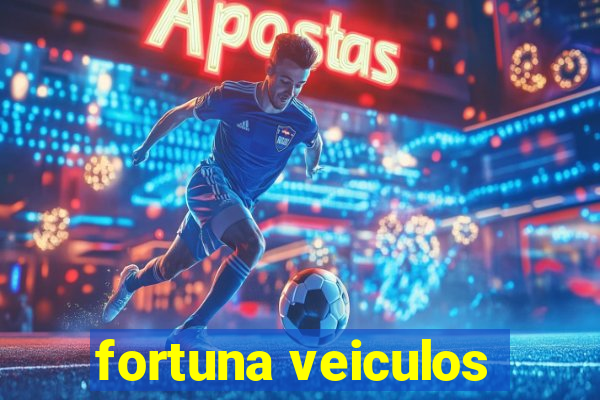 fortuna veiculos