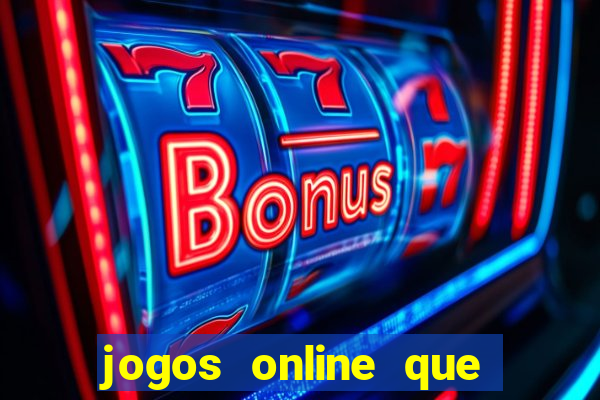 jogos online que rendem dinheiro