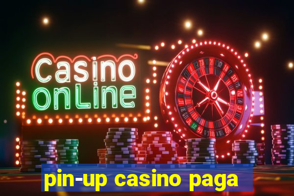 pin-up casino paga