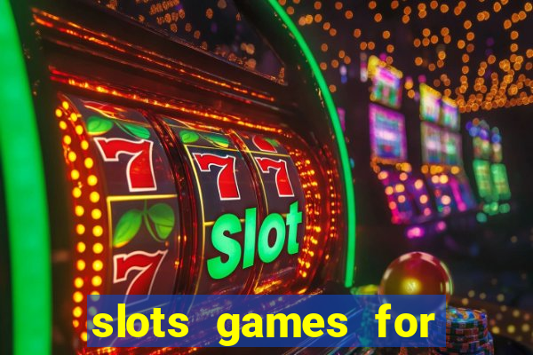 slots games for free no download