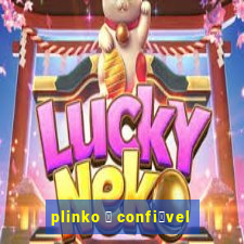 plinko 茅 confi谩vel