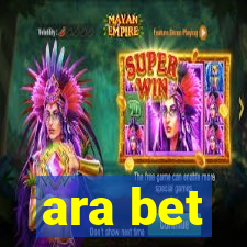 ara bet