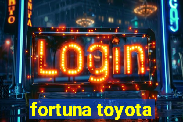 fortuna toyota