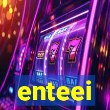 enteei