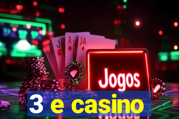 3 e casino