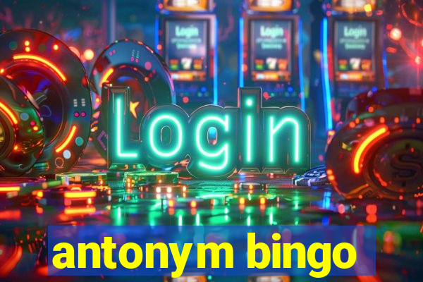 antonym bingo