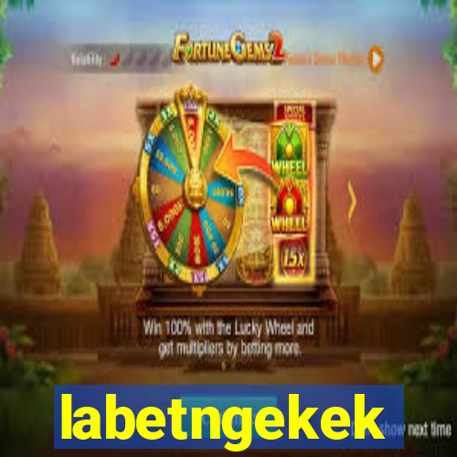 labetngekek