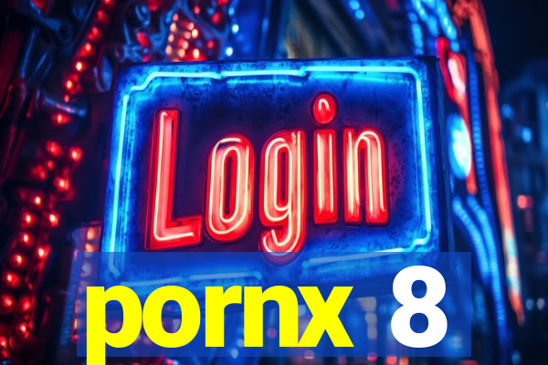 pornx 8