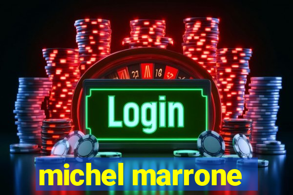 michel marrone