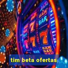 tim beta ofertas