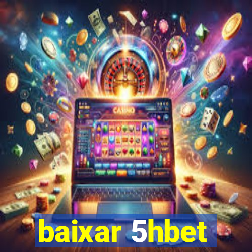 baixar 5hbet