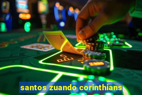 santos zuando corinthians